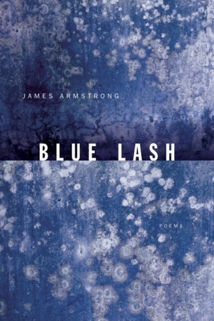 Blue Lash : Poems, Paperback / softback Book