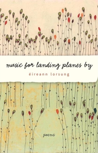 Music for Landing Planes By : Poems, Paperback / softback Book