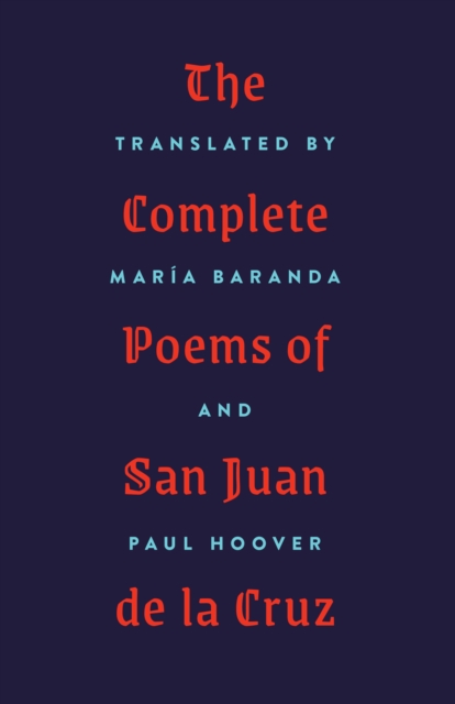 The Complete Poems of San Juan de la Cruz, Paperback / softback Book