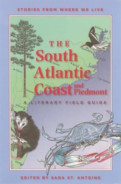 The South Atlantic Coast and Piedmont : A Literary Field Guide, Paperback / softback Book