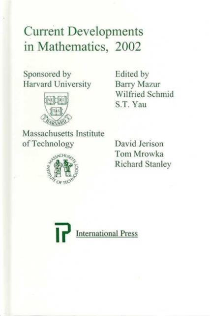 Current Developments in Mathematics 2002 : In Honor of Wilfried Schmid and George Lusztig, Hardback Book