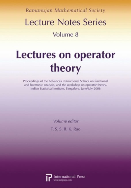 Lectures on Operator Theory : Proceedings of the Advances Instructional School on Functional and Harmonic Analysis and the Workshop on Operator Theory, Paperback / softback Book