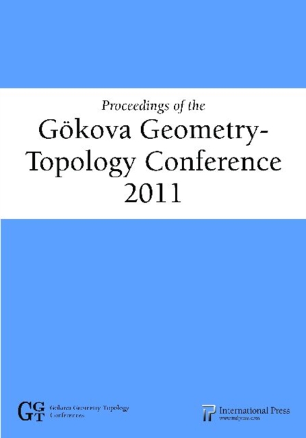 Proceedings of the Gokova Geometry-Topology Conference 2011, Paperback / softback Book
