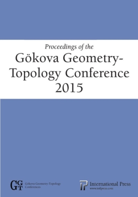 Proceedings of the Goekova Geometry-Topology Conference 2015, Paperback / softback Book