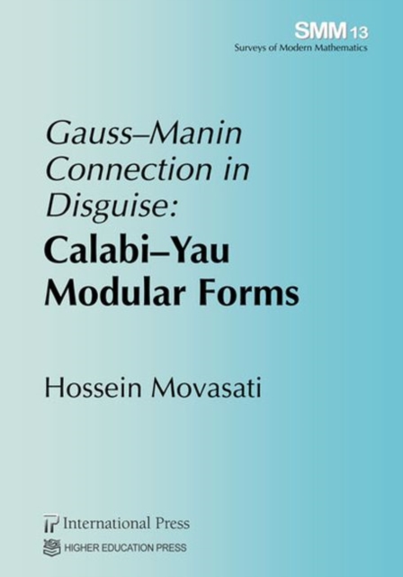 Gauss-Manin Connection in Disguise : Calabi-Yau Modular Forms, Paperback / softback Book