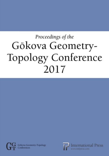 Proceedings of the Goekova Geometry-Topology Conference 2017, Paperback / softback Book