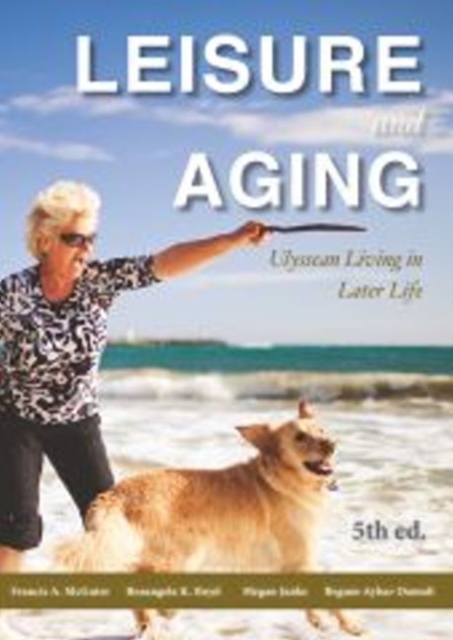 Leisure & Aging : Ulyssean Living in Later Life, Paperback / softback Book