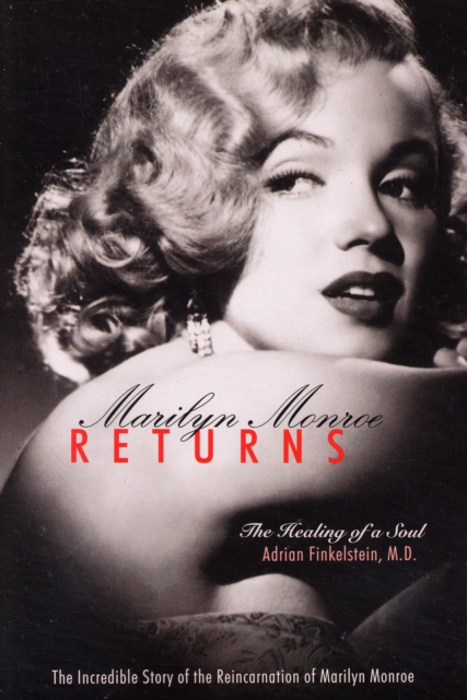Marilyn Monroe Returns : The Healing of a Soul, Paperback / softback Book