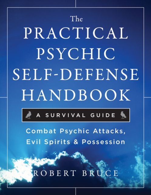 Practical Psychic Self-Defense Handbook : A Survival Guide, Paperback / softback Book