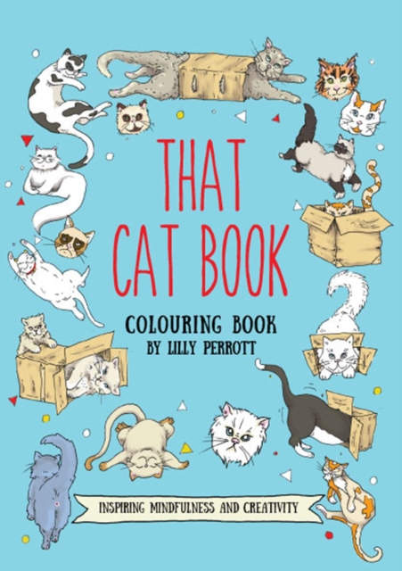 That Cat Book Coloring Book : Inspiring Change Through Meditative Coloring, Hardback Book