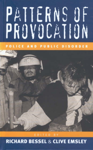 Patterns of Provocation : Police and Public Disorder, Paperback / softback Book