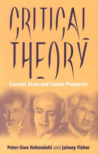 Critical Theory : Current State and Future Prospects, Paperback / softback Book