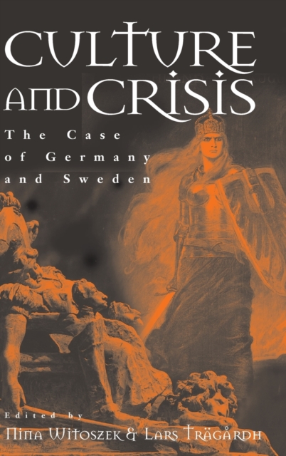 Culture and Crisis : The Case of Germany and Sweden, Hardback Book