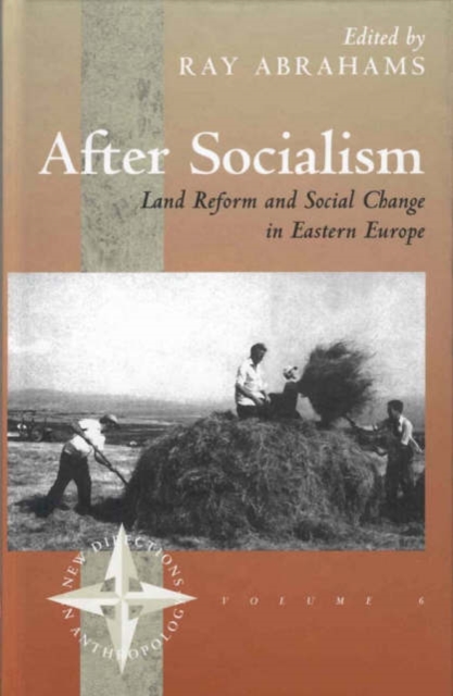 After Socialism : Land Reform and Social Change in Eastern Europe, Paperback / softback Book