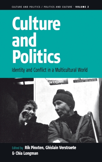 Culture and Politics : Identity and Conflict in a Multicultural World, Hardback Book