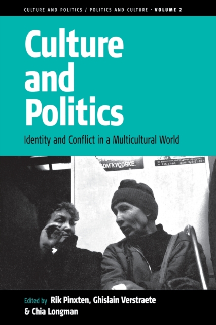 Culture and Politics : Identity and Conflict in a Multicultural World, Paperback / softback Book