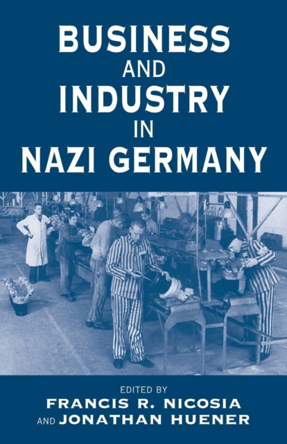 Business and Industry in Nazi Germany, Paperback / softback Book