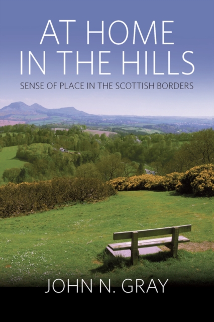 At Home in the Hills : Sense of Place in the Scottish Borders, Hardback Book