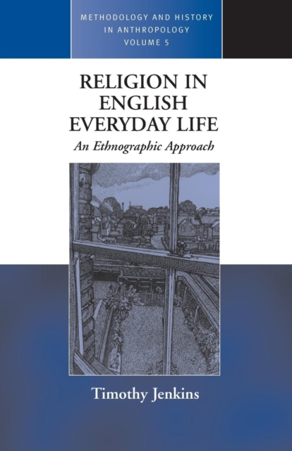 Religion in English Everyday Life : An Ethnographic Approach, Paperback / softback Book