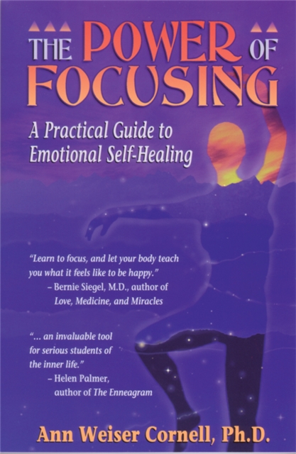 The Power Of Focusing : Finding Your Inner Voice, Paperback / softback Book
