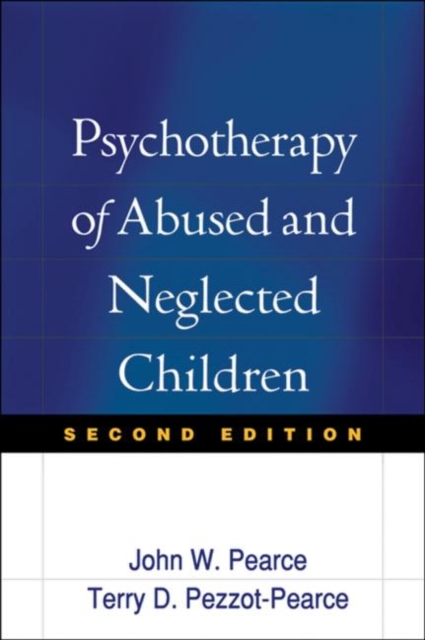 Psychotherapy of Abused and Neglected Children, Hardback Book