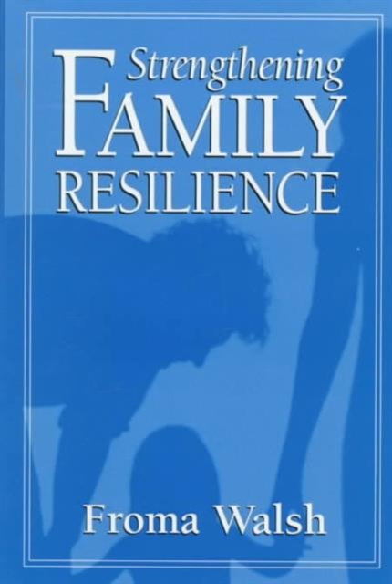 Strengthening Family Resilience, Hardback Book