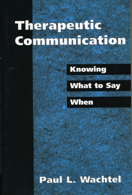Therapeutic Communication : Knowing What to Say When, Hardback Book