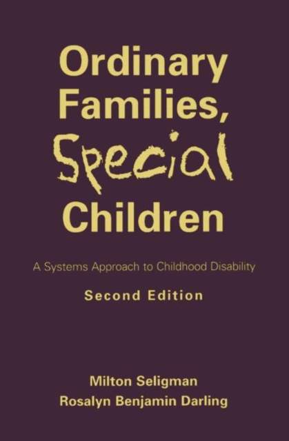 Ordinary Families, Special Children : A Systems Approach to Childhood Disability, Paperback / softback Book