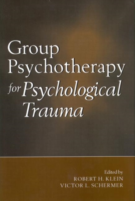 Group Psychotherapy for Psychological Trauma, Hardback Book