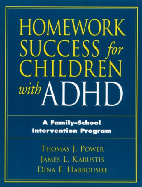 Homework Success for Children with ADHD : A Family-School Intervention Program, Paperback / softback Book