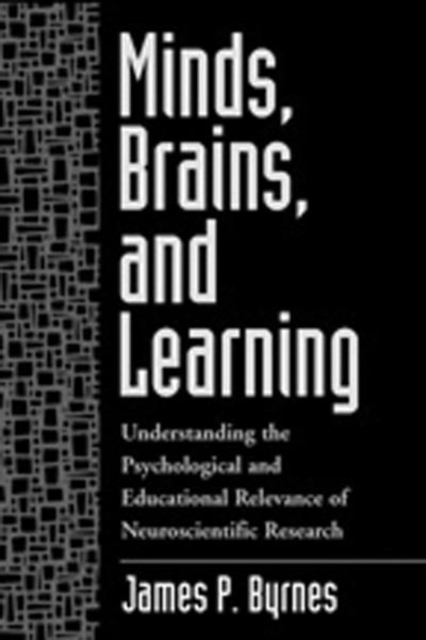 Minds : Understanding the Psychological and Educational Relevance of Neuroscientific Research, Hardback Book