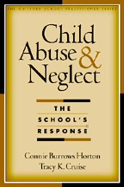 Child Abuse and Neglect : The School's Response, Hardback Book