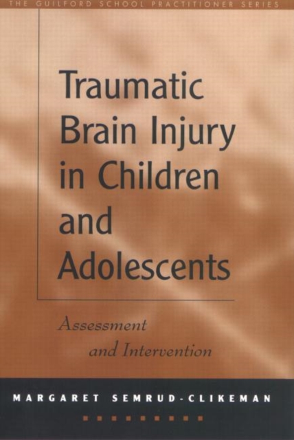 Traumatic Brain Injury in Children and Adolescents : Assessment and Intervention, Hardback Book