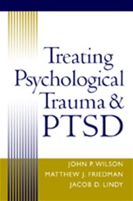 Treating Psychological Trauma and PTSD, Hardback Book