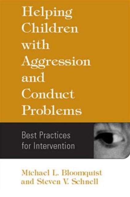 Helping Children with Aggression and Conduct Problems : Best Practices for Intervention, Hardback Book