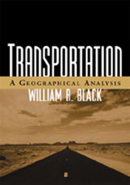 Transportation : A Geographical Analysis, Hardback Book