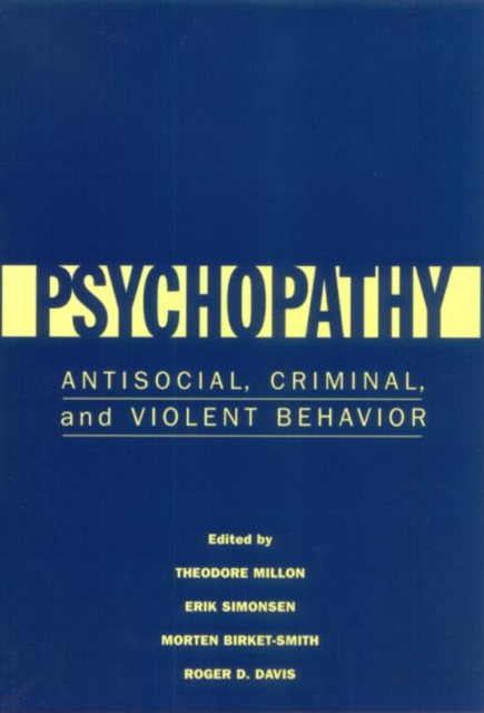 Psychopathy : Antisocial, Criminal, and Violent Behavior, Paperback / softback Book