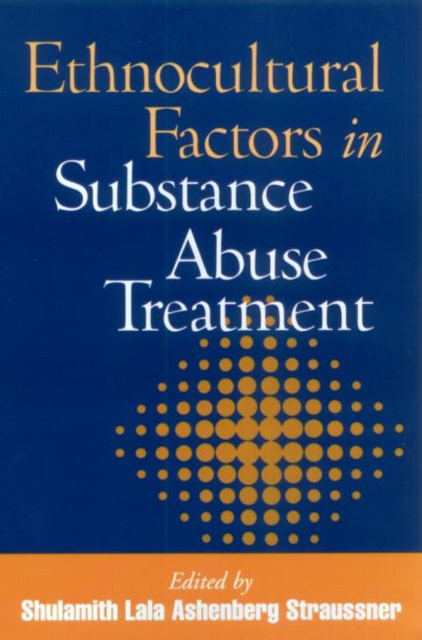 Ethnocultural Factors in Substance Abuse Treatment, Paperback / softback Book