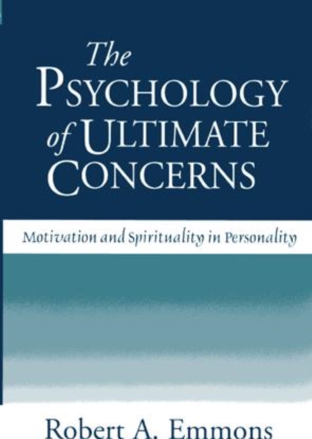 The Psychology of Ultimate Concerns : Motivation and Spirituality in Personality, Paperback / softback Book