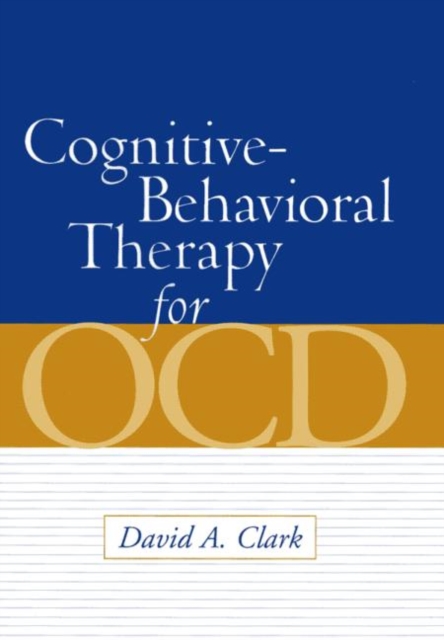 Cognitive-Behavioral Therapy for OCD, Hardback Book