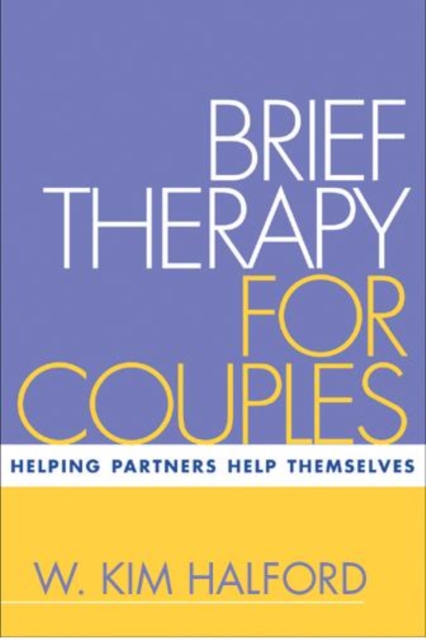 Brief Therapy for Couples : Helping Partners Help Themselves, Paperback / softback Book