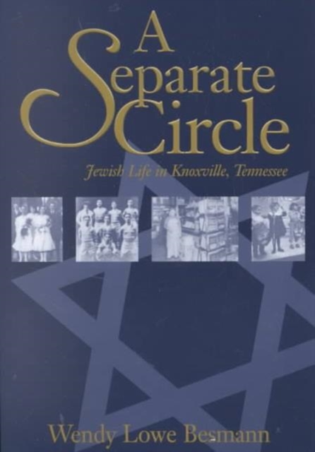 Separate Circle : Jewish Life Knoxville Tennessee, Paperback / softback Book