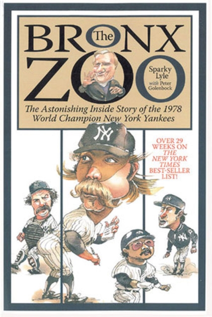 The Bronx Zoo : The Astonishing Inside Story of the 1978 World Champion New York Yankees, Paperback / softback Book
