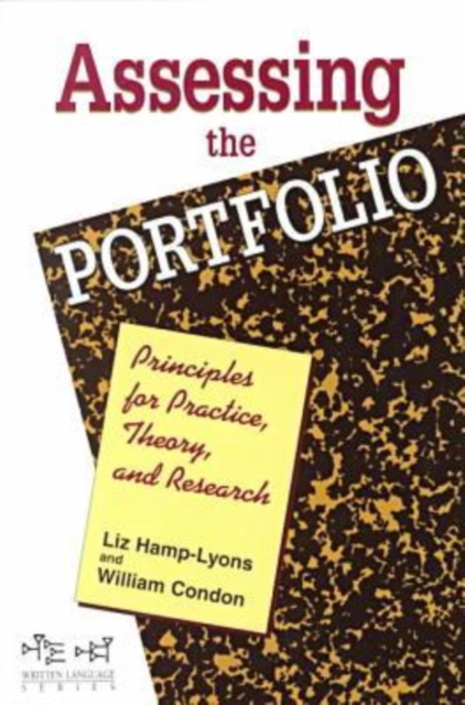 Assessing the Portfolio : Principles for Practice, Theory and Research, Paperback / softback Book