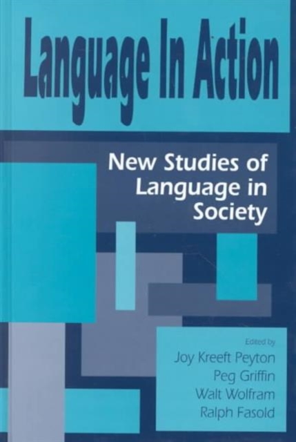 Language in Action : New Studies of Language in Society, Hardback Book