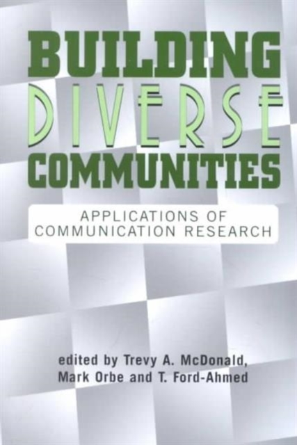 Building Diverse Communities : Applications of Communication Research, Paperback / softback Book