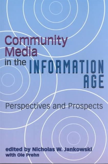 Community Media in the Information Age : Perspectives and Prospects, Paperback / softback Book