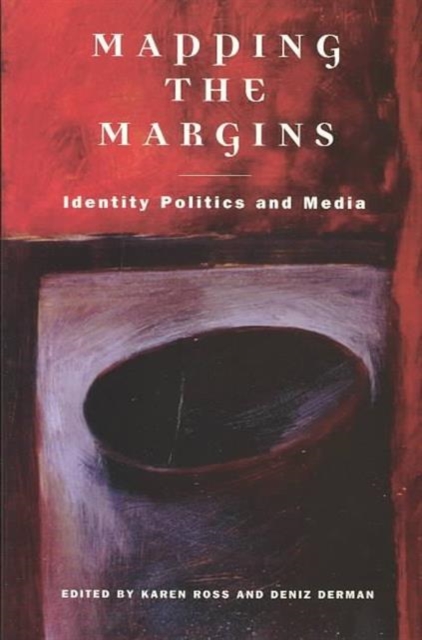 Mapping the Margins : Identity Politics and the Media, Paperback / softback Book
