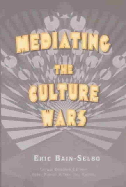 Mediating the Culture Wars, Paperback / softback Book