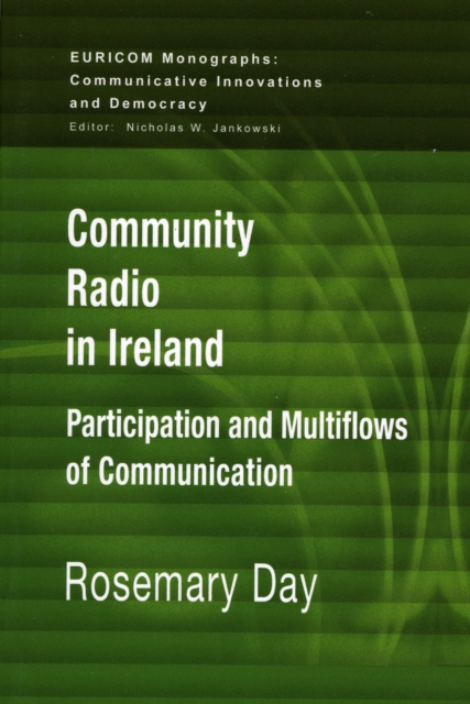 Community Radio in Ireland : Participation and Multi-flows of Communication, Paperback / softback Book